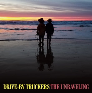 Unraveling by Drive-By Truckers