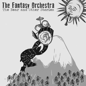 Bear...and Other Stories by Fantasy Orchestra
