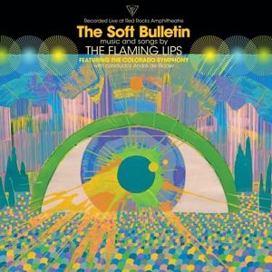 Soft Bulletin (Recorded Live At Red Rocks) by Flaming Lips Ft. the C...