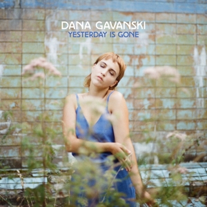 Yesterday is Gone by Gavanski, Dana