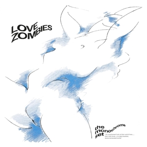 Love Zombies by Monochrome Set