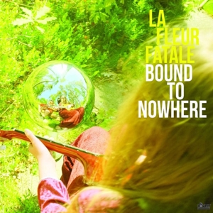 Bound To Nowhere/My Dear Sorrow by La Fleur Fatale