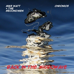 Microwave Up In Flames by Watt, Mike & Secon...