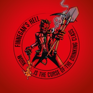 Work is the Curse of the Drinking Class by Finnegan's Hell