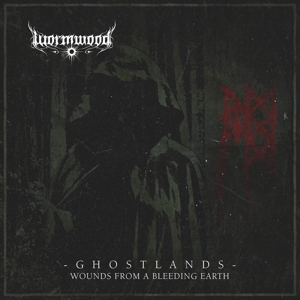 Ghostlands - Wounds From a Bleeding Heart by Wormwood