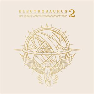 Electrosaurus -21st Century Heavy Blues, Rare Grooves & Sounds From the Netherlands Vol.2