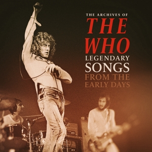 Legendary Songs From the Early Days by Who