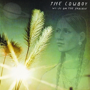 Wifi On the Prairie by Cowboy, the