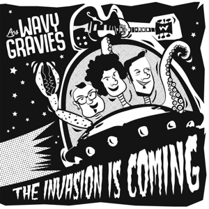 Invasion is Coming by Los Wavy Gravies