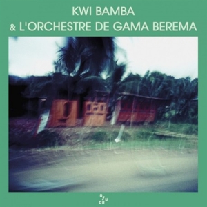 & L'orchestre De Gama Berema by Bamba, Kwi