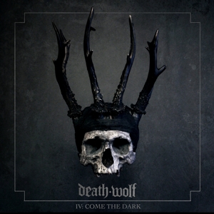 Iv: Come the Dark by Death Wolf