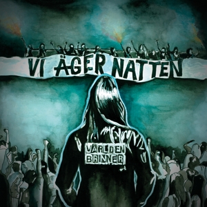 Vi Ager Natten by Varlden Brinner