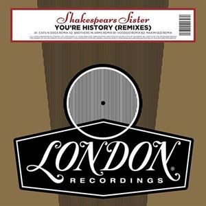 You're History Remixes by Shakespears Sister
