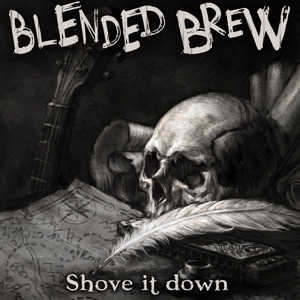 Shove It Down by Blended Brew