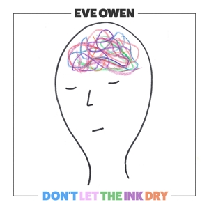 Don't Let the Ink Dry by Owen, Eve