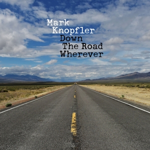 Down the Road Wherever by Mark Knopfler