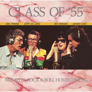 Class of '55: Memphis Rock & Roll Homecoming by Roy Orbison, Johnny Ca...
