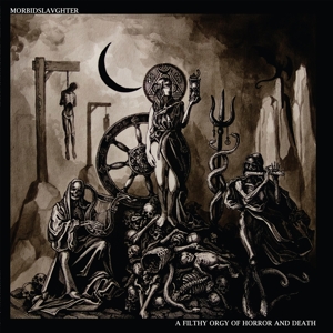 A Filthy Orgy of Horror.. by Morbid Slaughter