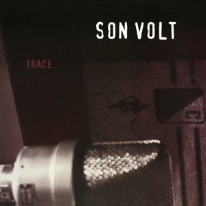 Trace by Son Volt