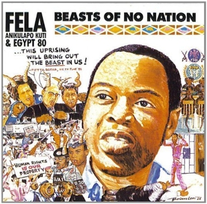 Beasts of No Nation by Kuti, Fela