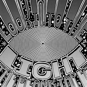 Look Into the Light by Blank Tapes