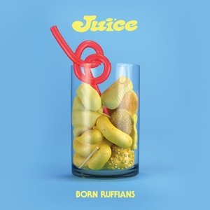 Juice by Born Ruffians