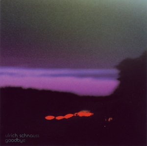 Goodbye by Schnauss, Ulrich -&Amp...