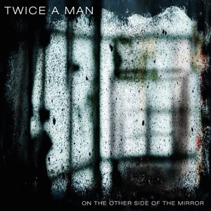 On the Other Side of the Mirror by Twice a Man