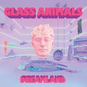 Dreamland by Glass Animals