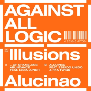 Illusions of Shameless Abundance/Alucinao by Against All Logic