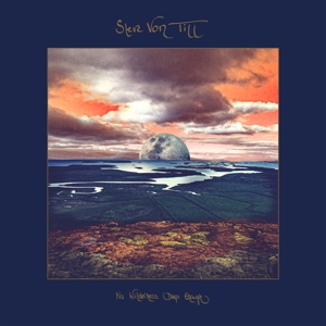 No Wilderness Deep Enough by Von Till, Steve