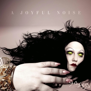 A Joyful Noise by Gossip