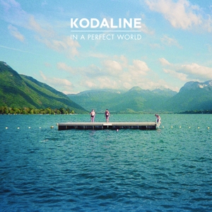 In a Perfect World by Kodaline