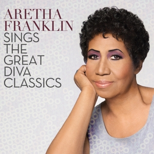 Aretha Franklin Sings the Great Diva Classics by Franklin, Aretha