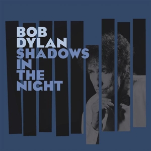 Shadows In the Night by Dylan, Bob