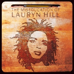 The Miseducation of Lauryn Hill by Hill, Lauryn