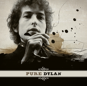 Pure Dylan - an Intimate Look At Bob Dylan