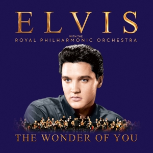 The Wonder of You: Elvis Presley With the Royal Philharmonic Orchestra by Presley, Elvis