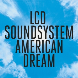 American Dream by Lcd Soundsystem