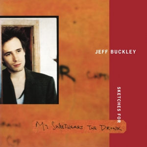 Sketches For My Sweetheart the Drunk by Buckley, Jeff