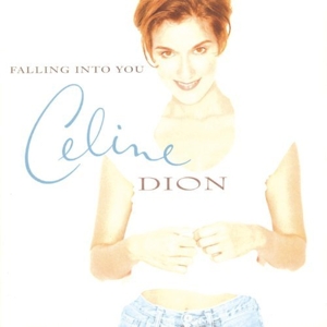 Falling Into You by Dion, Celine