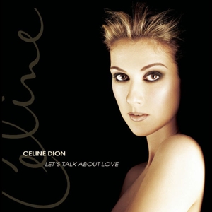 Let's Talk About Love by Dion, Celine