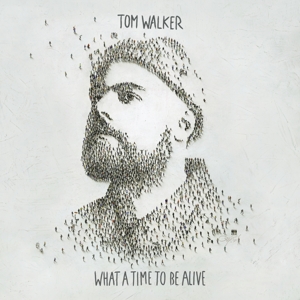 What a Time To Be Alive by Walker, Tom