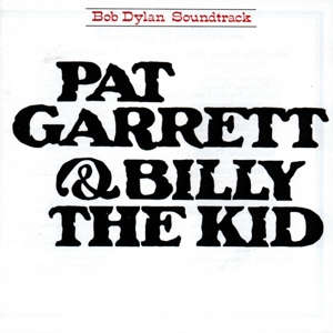 Pat Garrett & Billy the Kid by Dylan, Bob