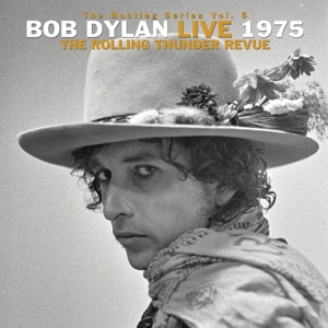 The Bootleg Series Vol. 5: Bob Dylan Live 1975, the Rolling Thunder Revue by Dylan, Bob