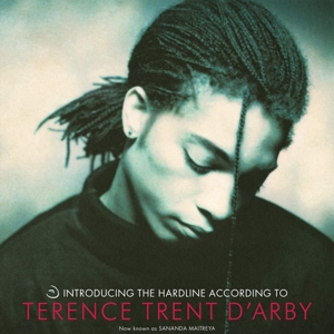 Introducing the Hardline According To Terence Trent D'arby by Maitreya, Sananda