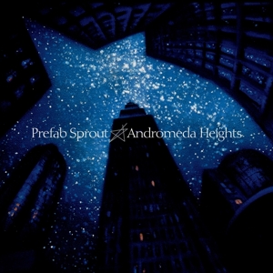 Andromeda Heights by Prefab Sprout