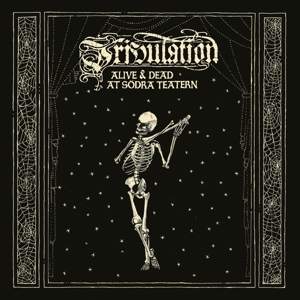 Alive & Dead At Södra Teatern by Tribulation