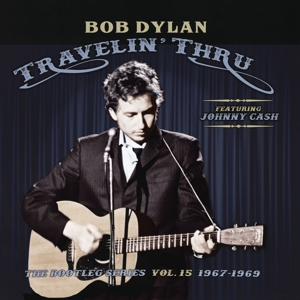 Travelin' Thru, 1967 - 1969: the Bootleg Series, Vol. 15 by Dylan, Bob