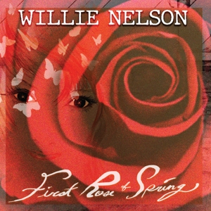 First Rose of Spring by Nelson, Willie